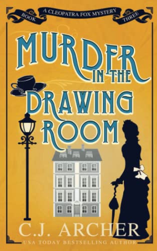 Murder in the Drawing Room (Cleopatra Fox Mysteries, Band 3) von C.J. Archer